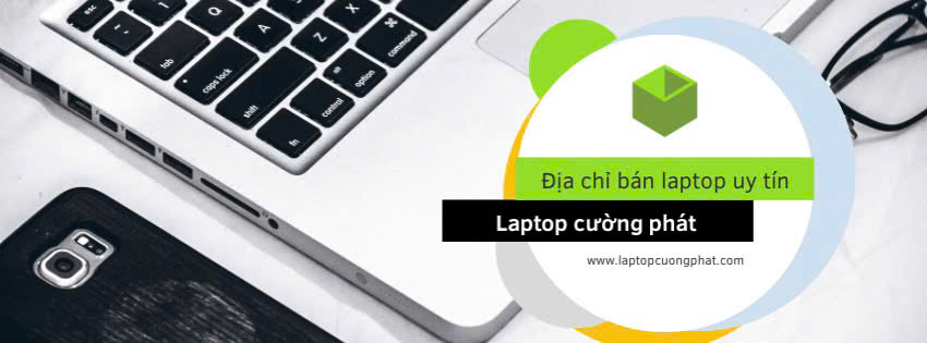 dia chi ban latpop uy tin tphcm laptopcuongphat